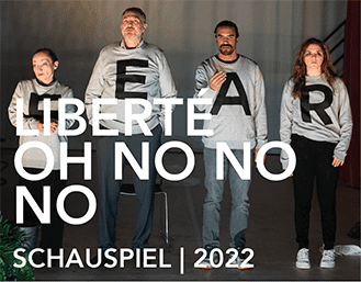 liberte oh no no no schaupiel 2022